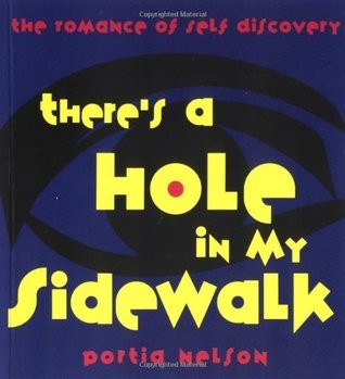 There's a Hole in My Sidewalk: The Romance of Self-Discovery book by Portia Nelson