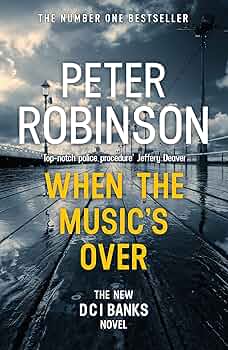 When the Music's Over book by Peter Robinson