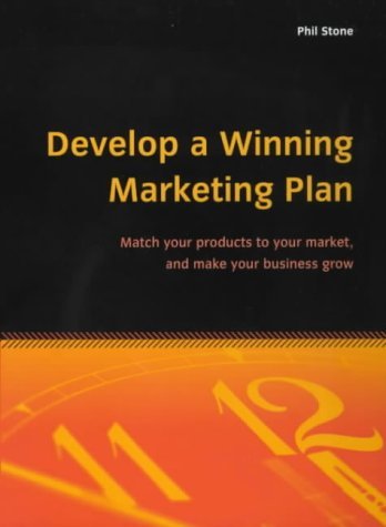 Develop a Winning Marketing Plan book by Phil Stone
