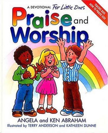 Praise and Worship : A Devotional for Little Ones