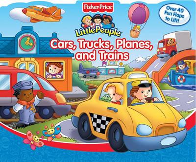 Fisher Price Cars, Trucks, Planes, and Trains Lift the Flap (Board Book)