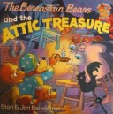 The Berenstain Bears and the Attic Treasure