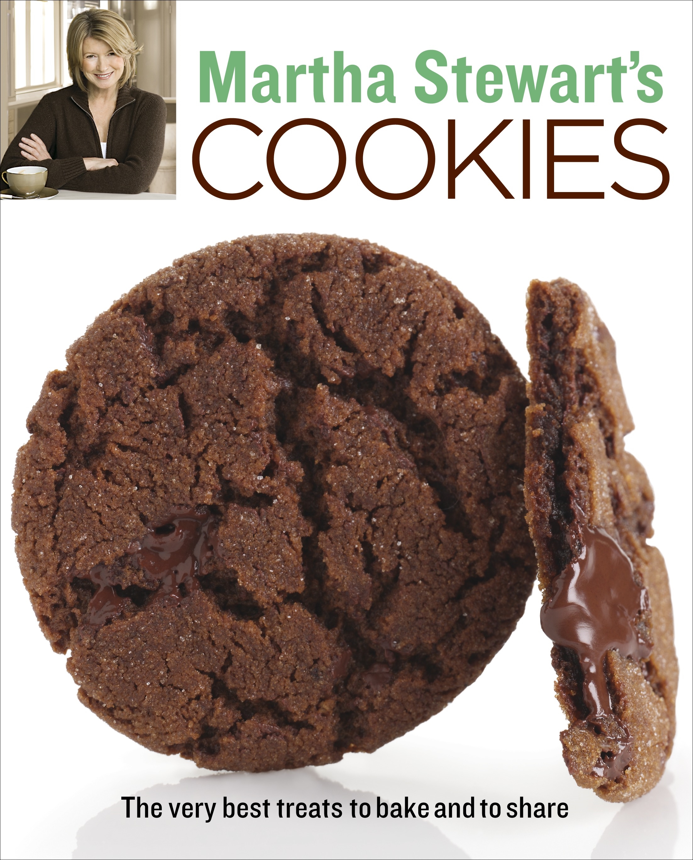 Martha Stewart's Cookies The Very Best Treats to Bake and to Share: A Baking Book