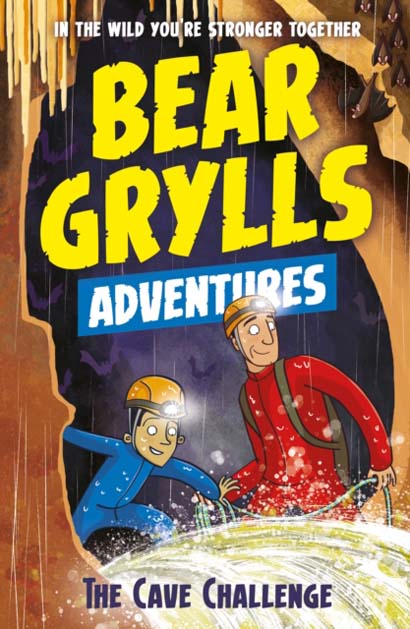 A Bear Grylls Adventure #9: The Cave Challenge book by Bear Grylls
