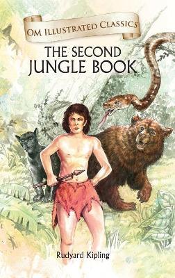 The Second Jungle Book-Om Illustrated Classics