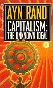 Capitalism: The Unknown Ideal (Centennial Edition)
