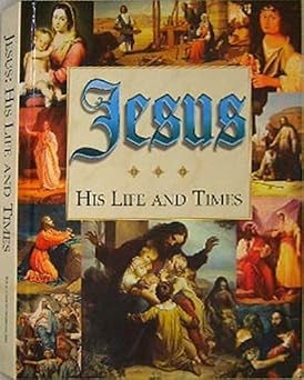 Jesus: His Life And Times Book By PH.D. Don Blosser