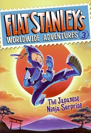 Flat Stanley's Worldwide Adventures #3 The Japanese Ninja Surprise by Jeff Brown