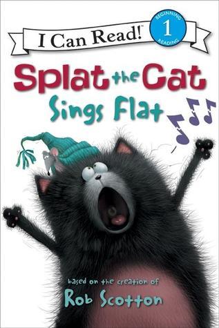 Splat the Cat: Splat the Cat Sings Flat book by Rob Scotton