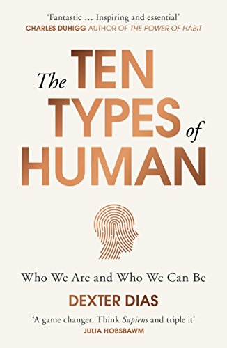 The Ten Types of Human: Who We Are and Who We Can Be book by Dexter Dias