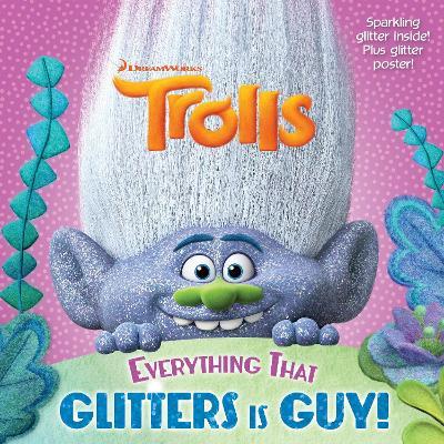 Everything That Glitters is Guy!: DreamWorks Trolls