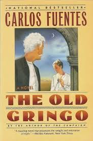 The Old Gringo by Carlos Fuentes