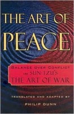 Art of Peace : Balance Over Conflict in Sun-Tzus Art of War