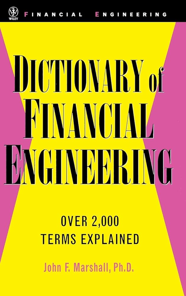 Dictionary of Financial Engineering