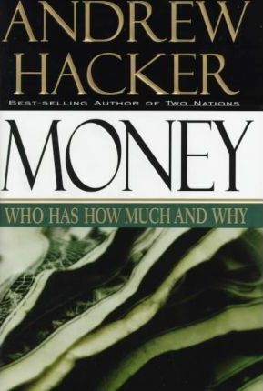 Money: Who Has How Much and Why