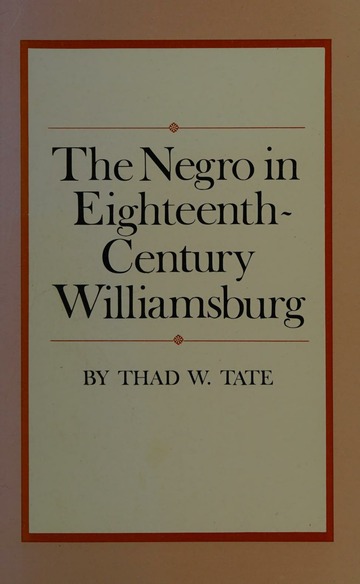 The Negro in Eighteenth-Century Williamsburg