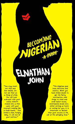 Becoming Nigerian by Elnathan John