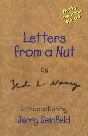Letters from a Nut Book By Ted L. Nancy