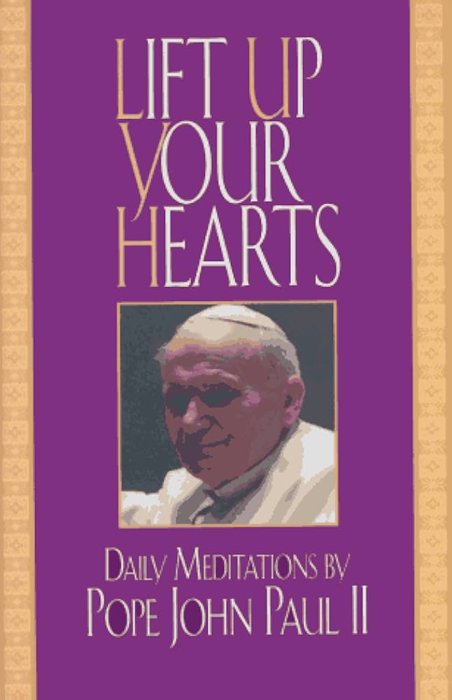 Lift Up Your Hearts book by Pope John Paul II