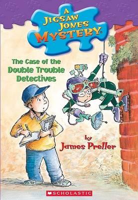 Jigsaw Jones Mystery #26: The Case of the Double Trouble Detectives
