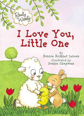 Really Woolly I Love You, Little One By Bonnie Rickner Jensen