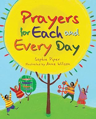 Prayers for Each and Every Day book by Sophie Piper