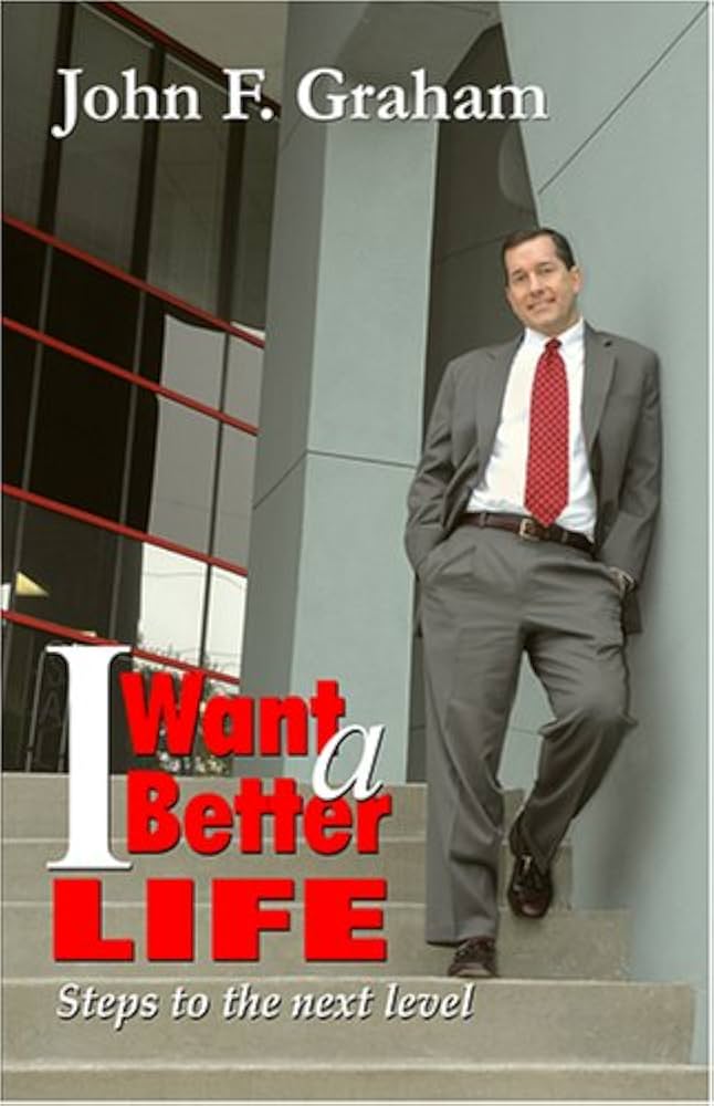 I Want a Better Life: Steps to the Next Level