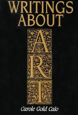 Writings About Art by Carole Gold Calo