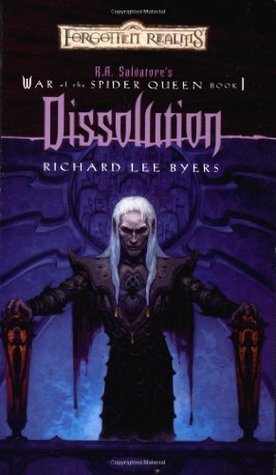 The War of the Spider Queen #1: Dissolution book by Richard Lee Byers