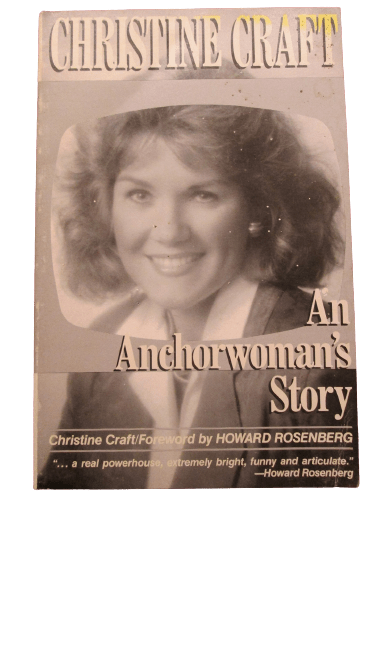 Christine Craft: An anchorwoman's story