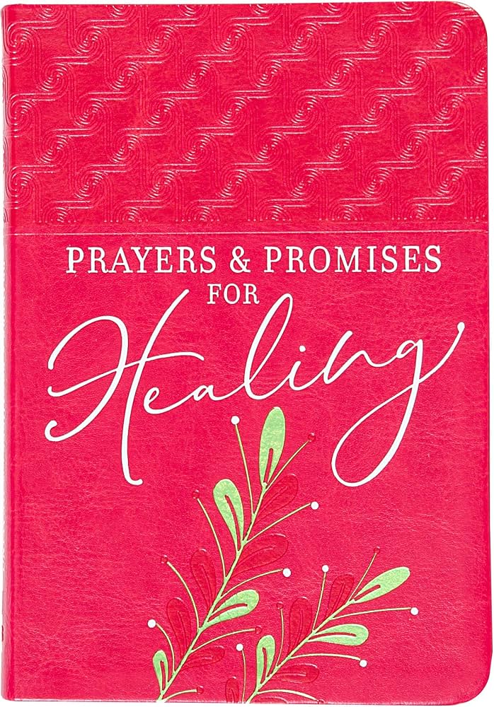 Prayers & Promises for Healing (Faux Leather Gift Edition)