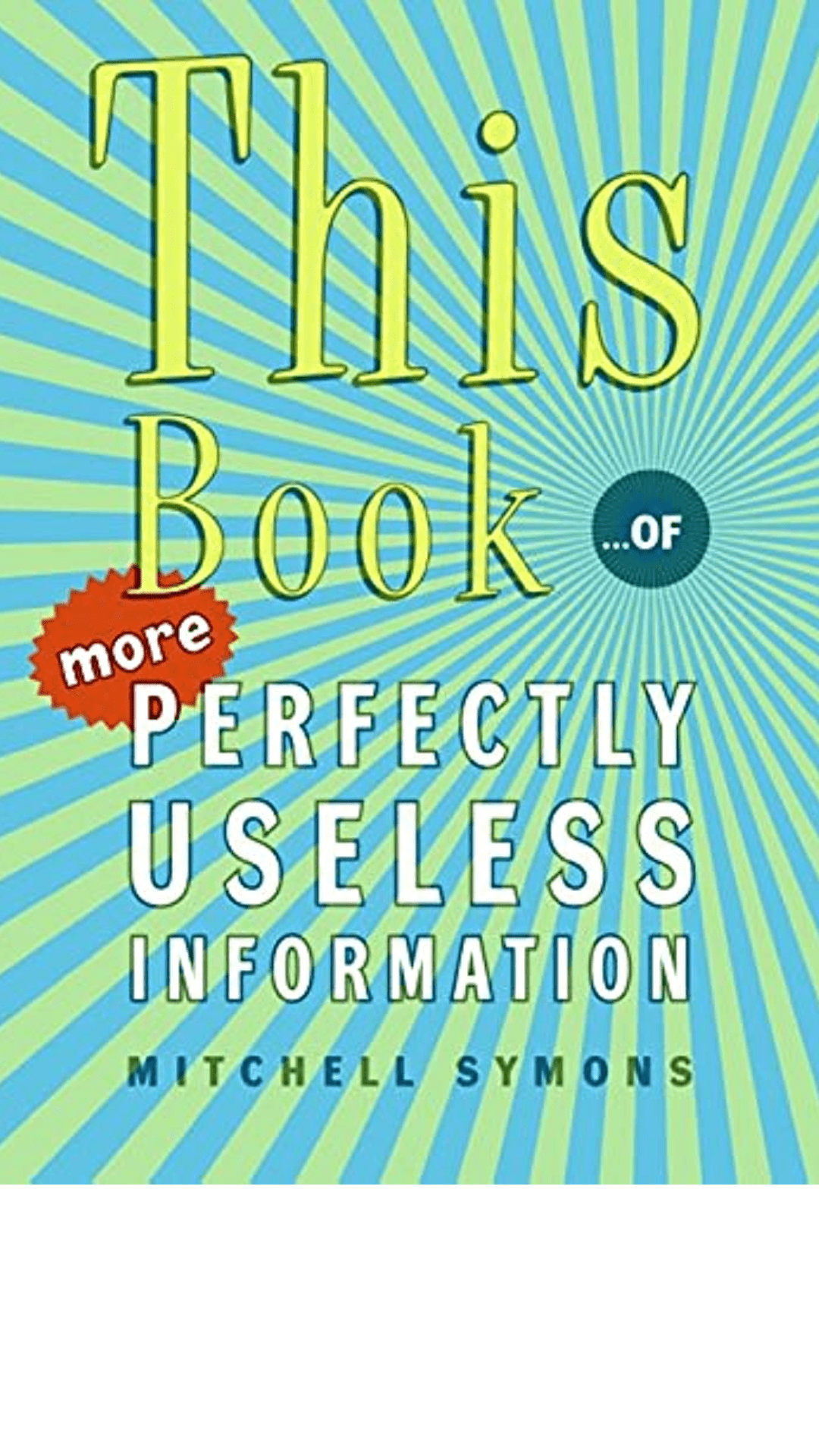 This Book...of More Perfectly Useless Information