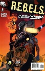Dc R.E.B.E.L.S. The All New, All Dangerous Mega Man #8 By Tony Bedard