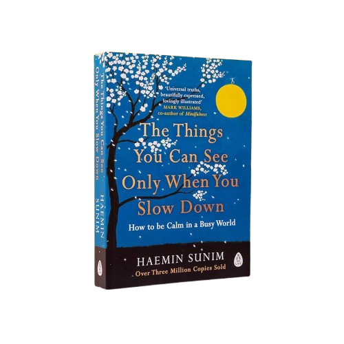 The Things You Can See Only When You Slow Down book by Haemin Sunim