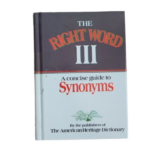 The Right Word III: A Concise Guide to Synonyms