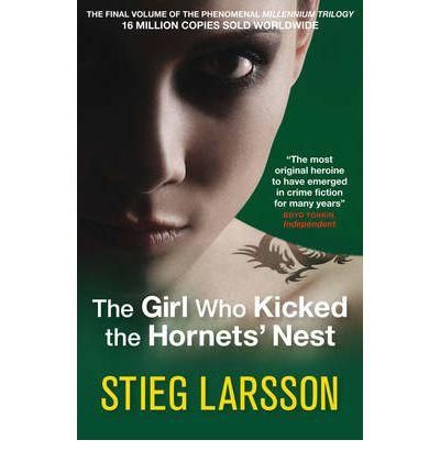 The Girl Who Kicked the Hornet?s Nest book by Stieg Larsson