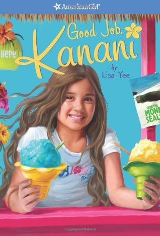 Good Job, Kanani book by Lisa Yee (American Girl Today)