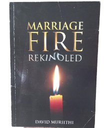 Marriage Fire Rekindled Book By David Muriithi