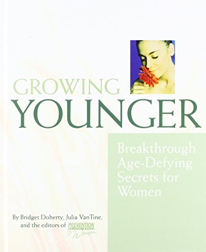 Growing Younger: Age-Defying Secrets for Women