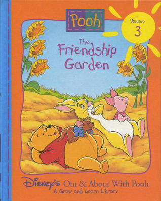 Disney's Out & About with Pooh: A Grow and Learn Library #3: The Friendship Garden