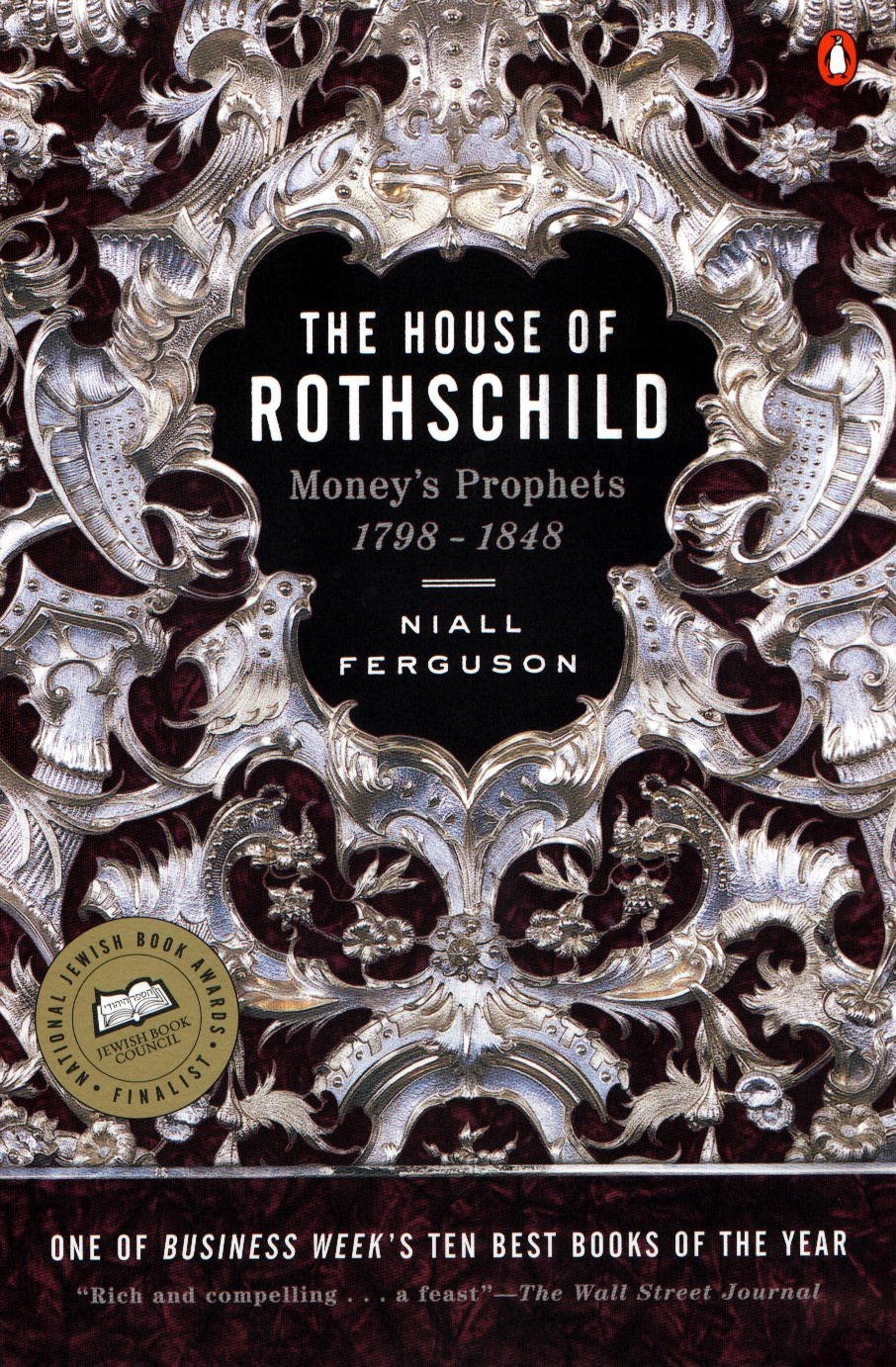 The House of Rothschild #1: The House of Rothschild, Vol 1: Money's Prophets, 1798-1848 book by Niall Ferguson