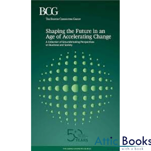 Shaping the Future in an Age of Accelerating Change