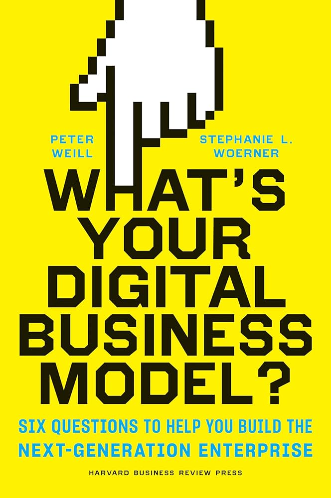 What's Your Digital Business Model? book by Peter Weill