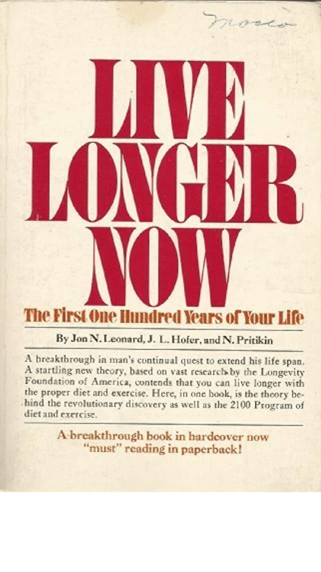 Live Longer Now: The First One Hundred Years of Your Life