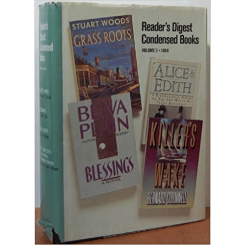 Reader's Digest Condensed Books Volume 5 1989: Killer's Wake/Blessings/Grass Roots/Alice and Edith