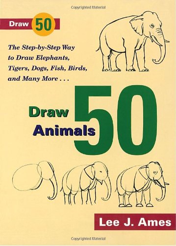 Draw 50 Animals by  Lee J. Ames