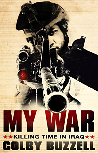 My War: Killing Time in Iraq book by Colby Buzzell