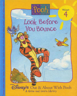 Disney's Out & About with Pooh: A Grow and Learn Library #4: Look Before You Bounce