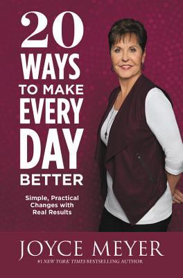20 Ways to Make Every Day Better book by Joyce Meyer