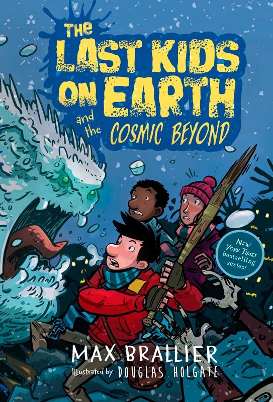 The Last Kids on Earth #4 The Last Kids on Earth and the Cosmic Beyond book by Max Brallier